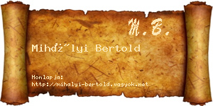 Mihályi Bertold névjegykártya